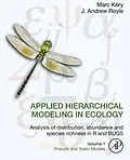 E-Book (epub) Applied Hierarchical Modeling in Ecology: Analysis of distribution, abundance and species richness in R and BUGS von Marc Kéry, J. Andrew Royle