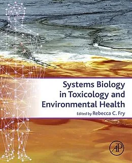 E-Book (epub) Systems Biology in Toxicology and Environmental Health von Rebecca Fry