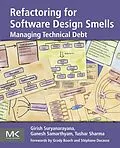 E-Book (pdf) Refactoring for Software Design Smells von Girish Suryanarayana, Ganesh Samarthyam, Tushar Sharma