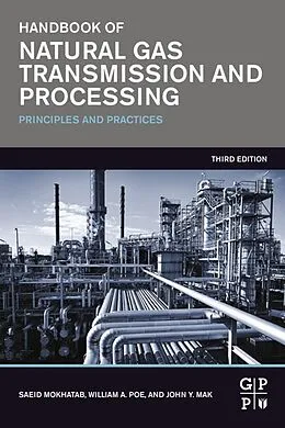 E-Book (pdf) Handbook of Natural Gas Transmission and Processing von Saeid Mokhatab, William A. Poe, John Y. Mak