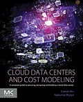 E-Book (pdf) Cloud Data Centers and Cost Modeling von Caesar Wu, Rajkumar Buyya