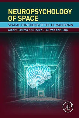 E-Book (epub) Neuropsychology of Space von Albert Postma, Ineke J. M. van der Ham