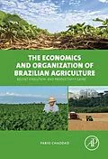 E-Book (epub) The Economics and Organization of Brazilian Agriculture von Fabio Chaddad