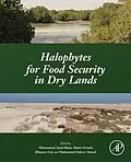 E-Book (epub) Halophytes for Food Security in Dry Lands von Muhammad Ajmal Khan, Munir Ozturk, Bilquees Gul