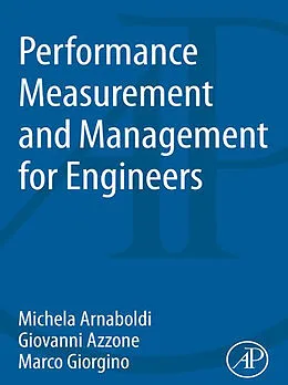 E-Book (epub) Performance Measurement and Management for Engineers von Michela Arnaboldi, Giovanni Azzone, Marco Giorgino