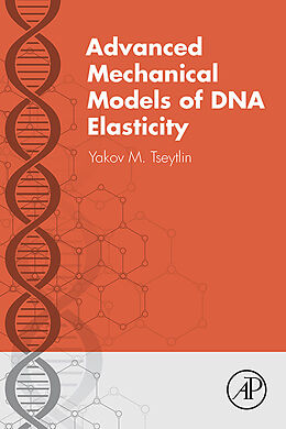 eBook (pdf) Advanced Mechanical Models of DNA Elasticity de Yakov M Tseytlin