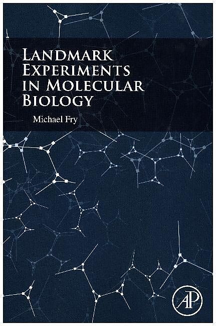Landmark Experiments in Molecular Biology