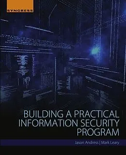 E-Book (epub) Building a Practical Information Security Program von Jason Andress, Mark Leary