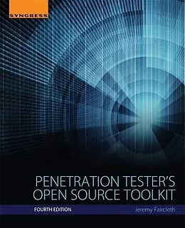 E-Book (epub) Penetration Tester's Open Source Toolkit von Jeremy Faircloth
