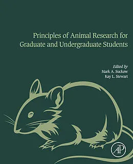 E-Book (pdf) Principles of Animal Research for Graduate and Undergraduate Students von Mark A. Suckow, Kay Stewart