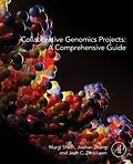 E-Book (epub) Collaborative Genomics Projects: A Comprehensive Guide von Margi Sheth, Julia Zhang, Jean C Zenklusen