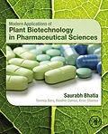 E-Book (epub) Modern Applications of Plant Biotechnology in Pharmaceutical Sciences von Saurabh Bhatia, Kiran Sharma MPharm, Dahiya MPharm