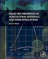 eBook (pdf) Dielectric Properties of Agricultural Materials and their Applications de Stuart Nelson