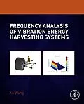 E-Book (pdf) Frequency Analysis of Vibration Energy Harvesting Systems von Xu Wang