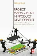 E-Book (epub) Project Management in Product Development von George Ellis