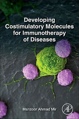 Kartonierter Einband Developing Costimulatory Molecules for Immunotherapy of Diseases von Manzoor Ahmad Mir