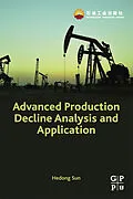 E-Book (pdf) Advanced Production Decline Analysis and Application von Hedong Sun