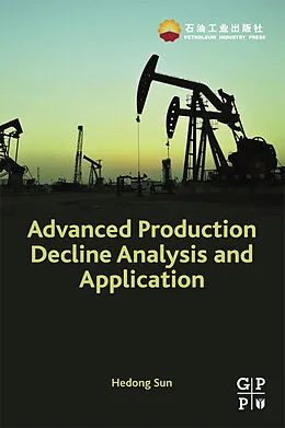 E-Book (pdf) Advanced Production Decline Analysis and Application von Hedong Sun