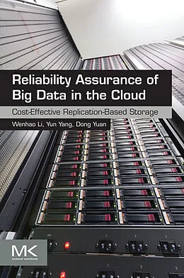 E-Book (pdf) Reliability Assurance of Big Data in the Cloud von Yun Yang, Wenhao Li, Dong Yuan
