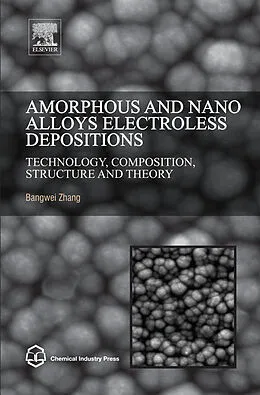 E-Book (pdf) Amorphous and Nano Alloys Electroless Depositions von Bangwei Zhang