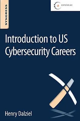 E-Book (epub) Introduction to US Cybersecurity Careers von Henry Dalziel