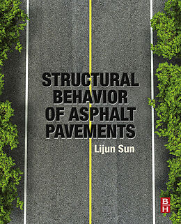 E-Book (epub) Structural Behavior of Asphalt Pavements von Lijun Sun