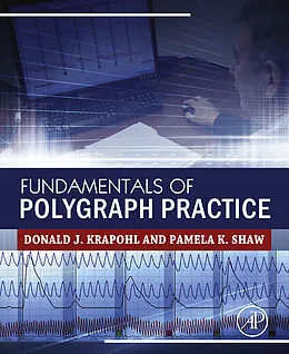 E-Book (epub) Fundamentals of Polygraph Practice von Donald Krapohl, Pamela Shaw