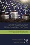 E-Book (epub) Solar Photovoltaic Technology Production von Senthilarasu Sundaram, David Benson, Tapas K. Mallick
