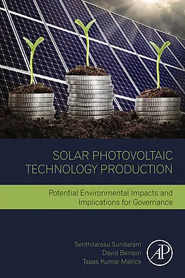 E-Book (epub) Solar Photovoltaic Technology Production von Senthilarasu Sundaram, David Benson, Tapas K. Mallick