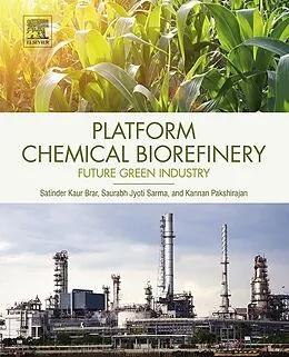 E-Book (pdf) Platform Chemical Biorefinery von Satinder Kaur Brar, Saurabh Jyoti Sarma, Kannan Pakshirajan
