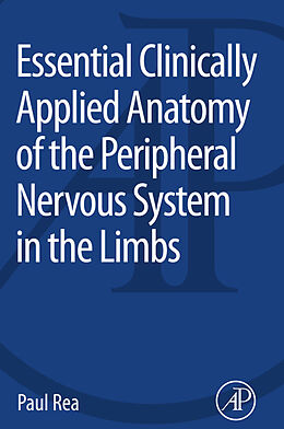 eBook (pdf) Essential Clinically Applied Anatomy of the Peripheral Nervous System in the Limbs de Paul Rea