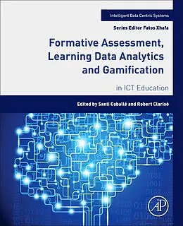 E-Book (epub) Formative Assessment, Learning Data Analytics and Gamification von Santi Caballé, Robert Clarisó