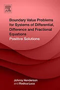 E-Book (epub) Boundary Value Problems for Systems of Differential, Difference and Fractional Equations von Johnny Henderson, Rodica Luca