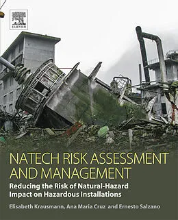 E-Book (epub) Natech Risk Assessment and Management von Elisabeth Krausmann, Ana Maria Cruz, Ernesto Salzano