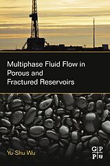 eBook (epub) Multiphase Fluid Flow in Porous and Fractured Reservoirs de Yu-Shu Wu