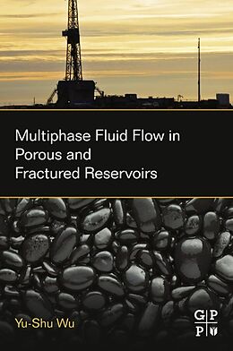 eBook (epub) Multiphase Fluid Flow in Porous and Fractured Reservoirs de Yu-Shu Wu