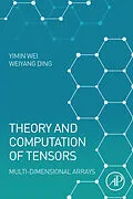 E-Book (pdf) Theory and Computation of Tensors von Yimin Wei, Weiyang Ding