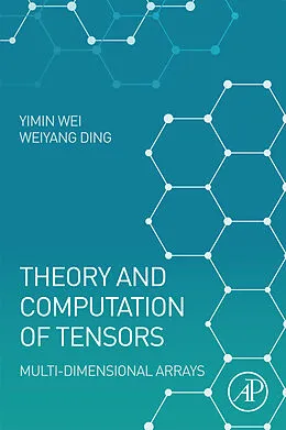 E-Book (pdf) Theory and Computation of Tensors von Yimin Wei, Weiyang Ding