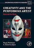 E-Book (epub) Creativity and the Performing Artist von Paula Thomson, Victoria S. Jaque