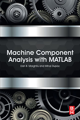 E-Book (epub) Machine Component Analysis with MATLAB von Dan B. Marghitu, Mihai Dupac