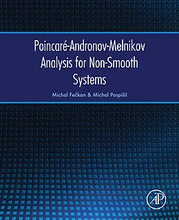 E-Book (epub) Poincaré-Andronov-Melnikov Analysis for Non-Smooth Systems von Michal Feckan, Michal PospíSil