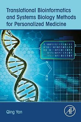 E-Book (epub) Translational Bioinformatics and Systems Biology Methods for Personalized Medicine von Qing Yan