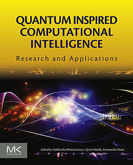 eBook (epub) Quantum Inspired Computational Intelligence de Siddhartha Bhattacharyya, Ujjwal Maulik, Paramartha Dutta