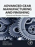 E-Book (epub) Advanced Gear Manufacturing and Finishing von Kapil Gupta, Neelesh Kumar Jain, Rolf Laubscher