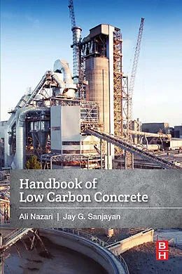 E-Book (epub) Handbook of Low Carbon Concrete von Ali Nazari, Jay G. Sanjayan