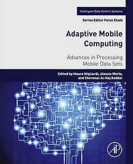 E-Book (epub) Adaptive Mobile Computing von Mauro Migliardi, Alessio Merlo, Sherenaz Al-HajBaddar