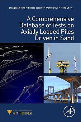 Kartonierter Einband A Comprehensive Database of Tests on Axially Loaded Piles Driven in Sand von Zhongxuan Yang, Richard Jardine, Wangbo Guo