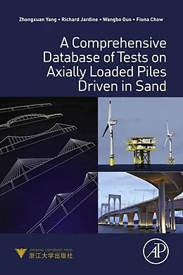 E-Book (pdf) A Comprehensive Database of Tests on Axially Loaded Piles Driven in Sand von Zhongxuan Yang, Richard Jardine, Wangbo Guo