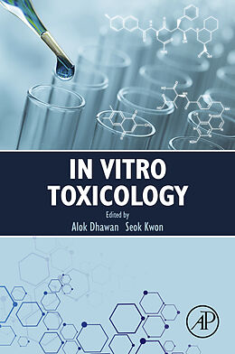 E-Book (epub) In Vitro Toxicology von Alok Dhawan, Seok (Soga) Kwon