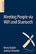 E-Book (epub) Meeting People via WiFi and Bluetooth von Henry Dalziel, Joshua Schroeder